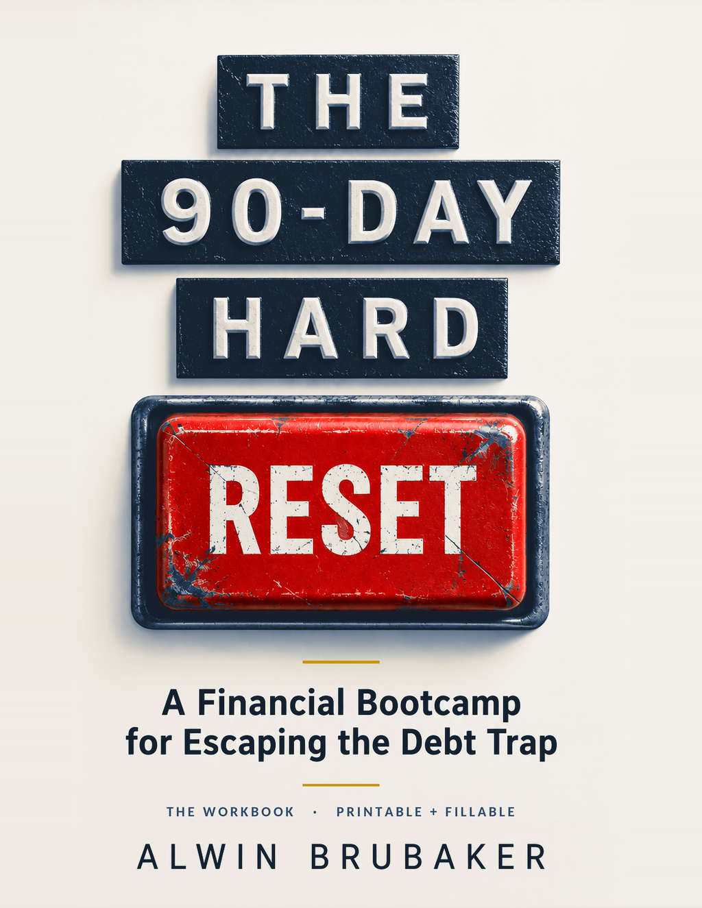 The 90-Day Hard Reset