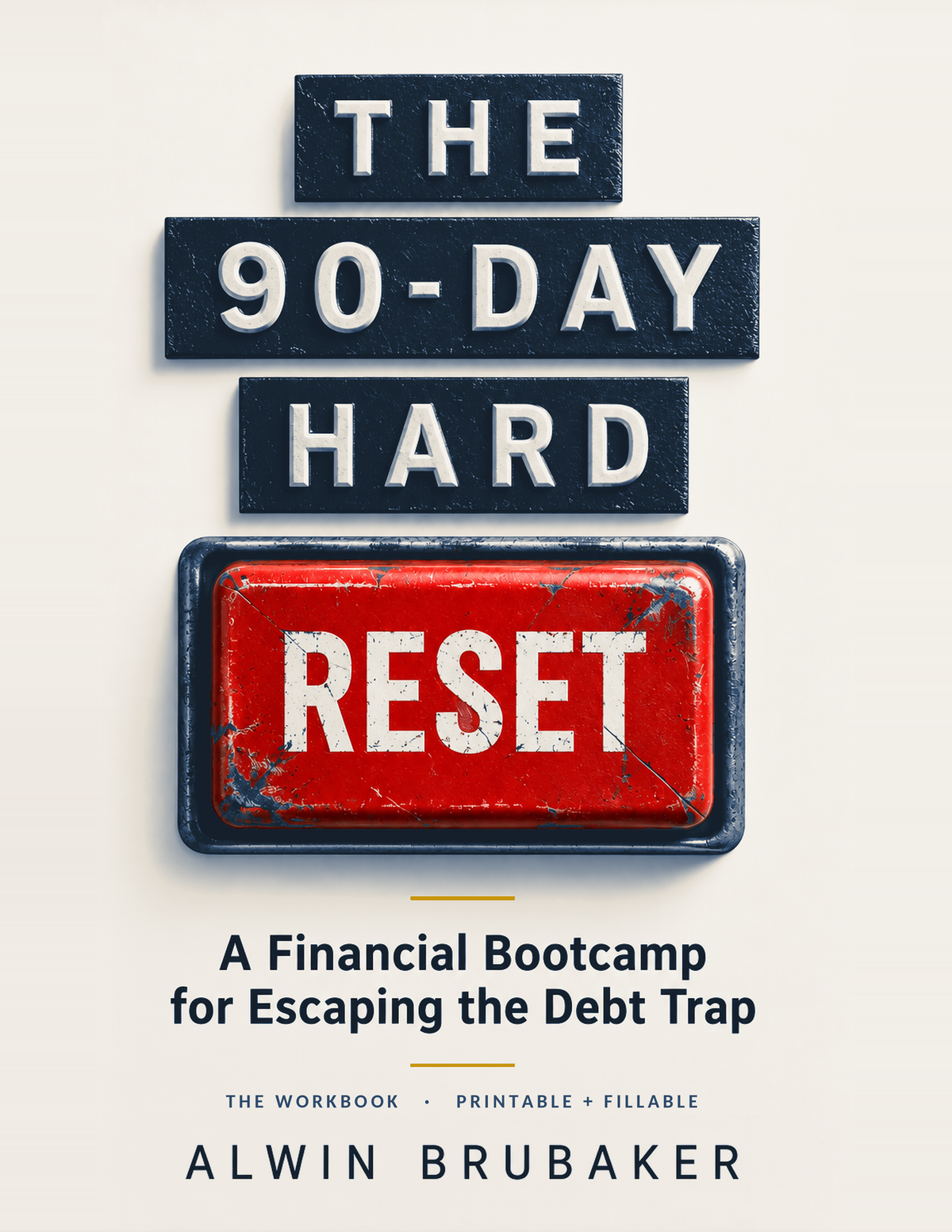 The 90-Day Hard Reset